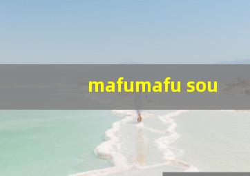 mafumafu sou